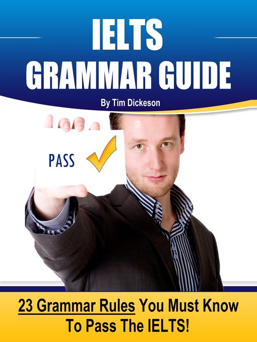 Title details for IELTS Grammar Guide by Tim Dickeson - Available